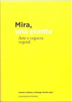 MIRA, UNA PLANTA: ARTE Y CEGUERA VEGETAL