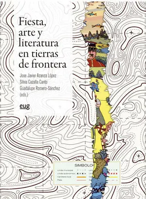 FIESTA, ARTE Y LITERATURA EN TIERRAS DE FRONTERAS