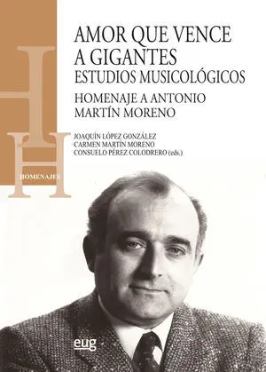 AMOR QUE VENCE A GIGANTES: ESTUDIOS MUSICOLÓGICOS