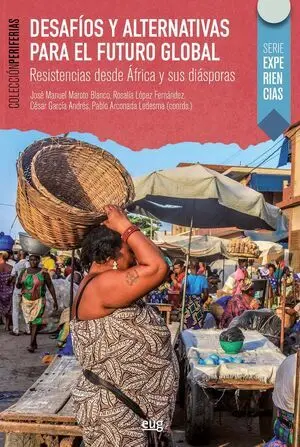 DESAFIOS Y ALTERNATIVAS PARA EL FUTURO GLOBAL