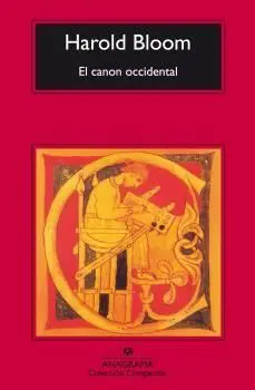 EL CANON OCCIDENTAL: LA ESCUELA Y LOS LIBROS DE TODAS LAS ÉPOCAS EL CANON OCCIDENTAL: LA ESCUELA Y LOS LIBROS DE TODAS LAS ÉPOCAS