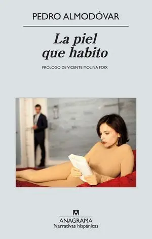 LA PIEL QUE HABITO LA PIEL QUE HABITO