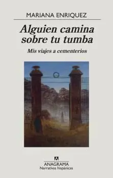Alguien Camina Sobre tu Tumba