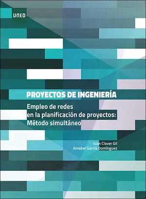 PROYECTOS DE INGENIERÍA. EMPLEO DE REDES EN LA PLANIFICACIÓN DE PROYECTOS: MÉTOD