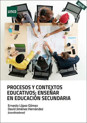 PROCESOS Y CONTEXTOS EDUCATIVOS: ENSEÑAR EN EDUCACIÓN SECUNDARIA
