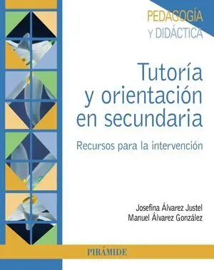 TUTORÍA Y ORIENTACIÓN EN SECUNDARIA TUTORÍA Y ORIENTACIÓN EN SECUNDARIA