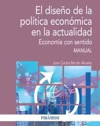 EL DISEÑO DE LA POLÍTICA ECONÓMICA EN LA ACTUALIDAD