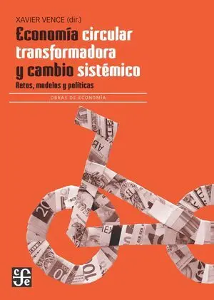 ECONOMÍA CIRCULAR TRANSFORMADORA Y CAMBIO SISTÉMICO ECONOMÍA CIRCULAR TRANSFORMADORA Y CAMBIO SISTÉMICO