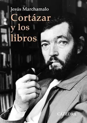 CORTÁZAR Y LOS LIBROS CORTÁZAR Y LOS LIBROS