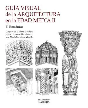 GUÍA VISUAL DE LA ARQUITECTURA EN LA EDAD MEDIA II