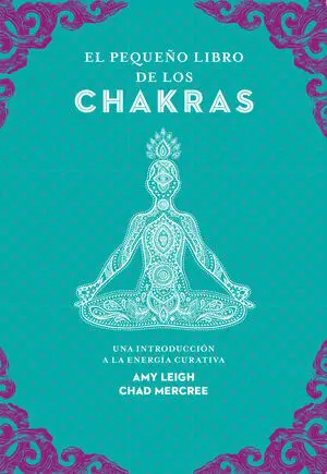 EL PEQUEÑO LIBRO DE LOS CHAKRAS