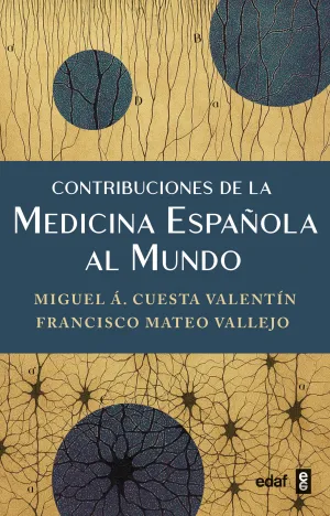 CONTRIBUCIONES DE LA MEDICINA ESPAÑOLA AL MUNDO