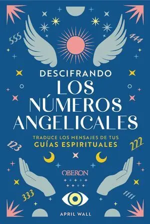 DESCIFRANDO LOS NÚMEROS ANGELICALES