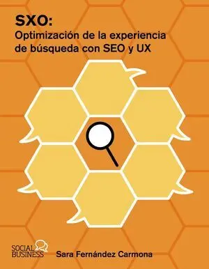 SXO: OPTIMIZACIÓN DE LA EXPERIENCIA DE BÚSQUEDA CON SEO Y UX