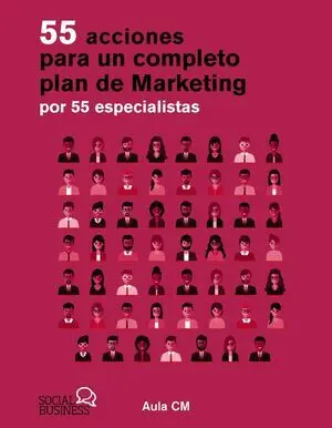 55 ACCIONES PARA UN COMPLETO PLAN DE MARKETING POR 55 ESPECIALISTAS