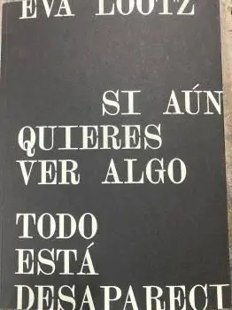 EVA LOOTZ. SI AÚN QUIERES VER ALGO?