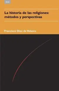 HISTORIA DE LAS RELIGIONES METODOS Y PERSPECTIVAS