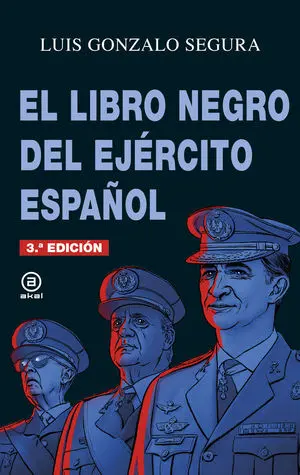 EL LIBRO NEGRO DEL EJÉRCITO ESPAÑOL EL LIBRO NEGRO DEL EJÉRCITO ESPAÑOL