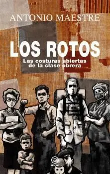 Rotos Costuras Abiertas de la Clase Obrera