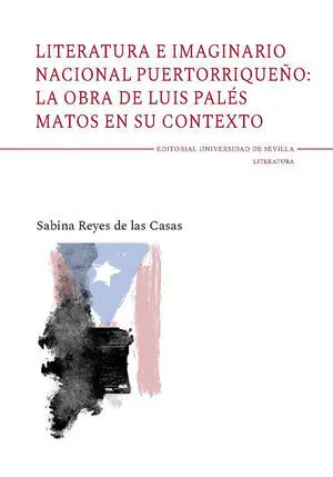 LITERATURA E IMAGINARIO NACIONAL PUERTORRIQUEÑO: LA OBRA DE LUIS PALÉS MATOS EN
