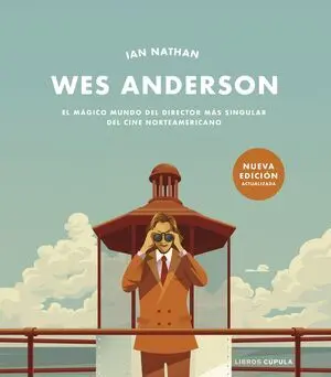 WES ANDERSON. NUEVA EDICIÓN ACTUALIZADA