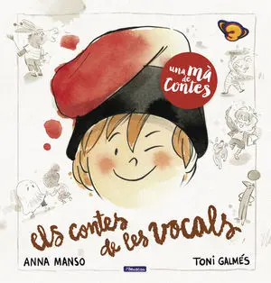UNA MÀ DE CONTES. ELS CONTES DE LES VOCALS UNA MÀ DE CONTES. ELS CONTES DE LES VOCALS
