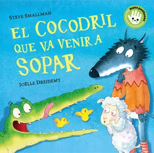 El Cocodril que Va Venir a Sopar (Mans Petitones)