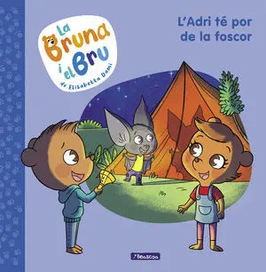 Bruna I el Bru 1,La. Adri te por Foscor