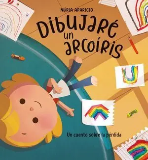 DIBUJARÉ UN ARCOIRIS