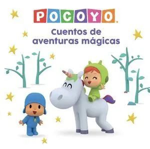 Pocoyó. Recopilatorio de Cuentos - Cuentos de Aventuras Mágicas