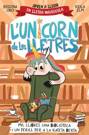 L'UNICORN DE LES LLETRES - MIL LLIBRES, UNA BIBLIOTECA I UN PERILL PER A LA RATE