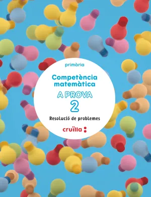 DA. COMPETÈNCIA MATEMÀTICA. A PROVA 2. RESOLUCIÓ DE PROBLEMES. 2 PRIMARIA