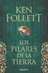 LOS PILARES DE LA TIERRA (SAGA LOS PILARES DE LA TIERRA 1)