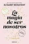 LA MAGIA DE SER NOSOTROS (BILOGÍA SOFÍA 2)