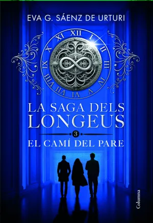 LA SAGA DELS LONGEUS 3. EL CAMÍ DEL PARE