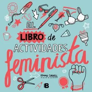 EL LIBRO DE ACTIVIDADES FEMINISTA EL LIBRO DE ACTIVIDADES FEMINISTA