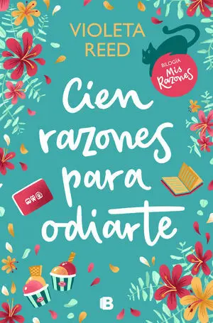 CIEN RAZONES PARA ODIARTE (MIS RAZONES 1)