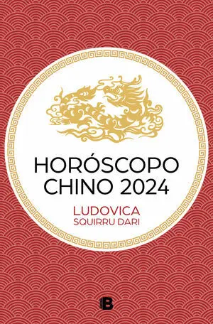 HOROSCOPO CHINO 2024 (LUDOVICA SQUIRRU)