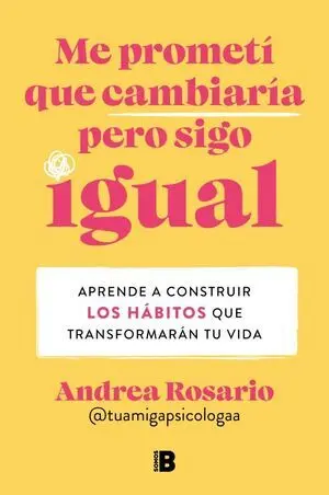ME PROMETÍ QUE CAMBIARÍA PERO SIGO IGUAL
