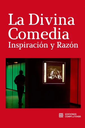 LA DIVINA COMEDIA: INSPIRACIÓN Y RAZÓN