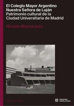 EL COLEGIO MAYOR ARGENTINO NUESTRA SEÑORA DE LUJÁN EL COLEGIO MAYOR ARGENTINO NUESTRA SEÑORA DE LUJÁN