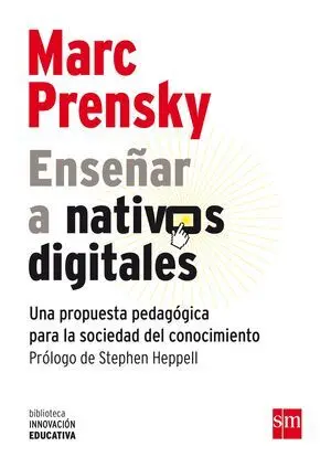 MARK PRENSKY.ENSEÑAR A NATIVOS DIGITALES