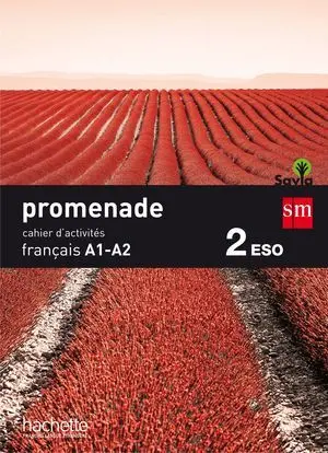 CAHIER DE FRANÇAIS. 2 ESO. PROMENADE CAHIER DE FRANÇAIS. 2 ESO. PROMENADE