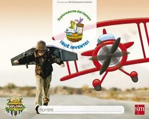 Proyecto Explora. Que Invento 4 Años 3Er Trimestre 2017