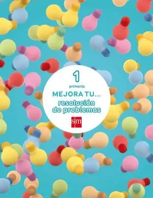 MEJORA TU... RESOLUCIÓN DE PROBLEMAS. 1 PRIMARIA