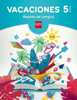 VACACIONES: REPASO DE LENGUA. 5 EDUCACIÓN PRIMARIA