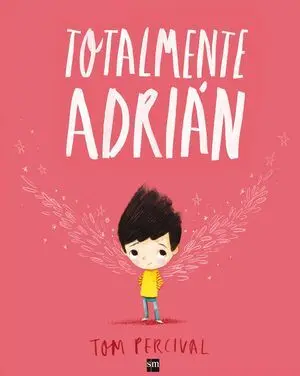 TOTALMENTE ADRIÁN TOTALMENTE ADRIÁN