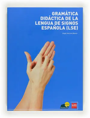 GRAMÁTICA LENGUA DE SIGNOS ESPAÑOLA [LSE]