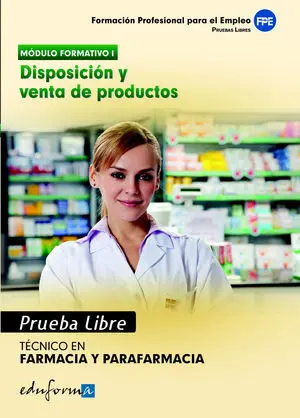 PRUEBAS LIBRES PARA LA OBTENCIÓN DEL TÍTULO DE TÉCNICO DE FARMACIA Y PARAFARMACI