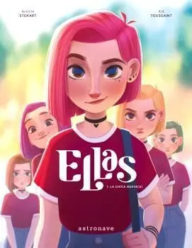 ELLAS, 1. LA CHICA NUEVA(S)